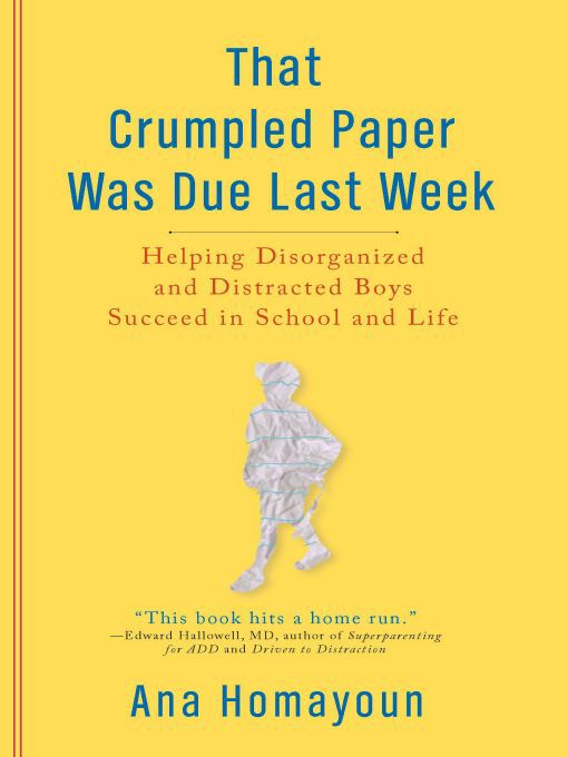 Title details for That Crumpled Paper Was Due Last Week by Ana Homayoun - Available